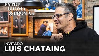 Entre Broma y Broma | Luis Chataing