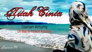 Puisi Titah Cinta-Usman Arrumy||di baca Yusuf Kamal