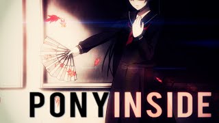 AMV - PONYinside  「 Muyirum & Sik COLLAB 」