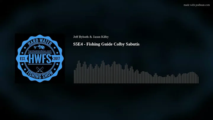 S5E4 - Fishing Guide Colby Sabutis