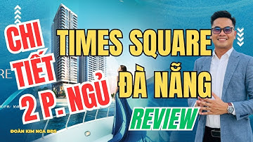 Times Square Đà Nẵng | Cùng khám phá căn hộ mẫu 2 phòng ngủ xem có gì? | Căn hộ biển sở hữu lâu dài