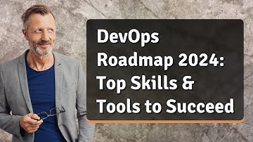 DevOps Roadmap 2024: Top Skills & Tools to Succeed