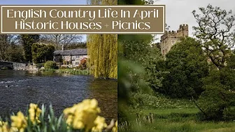 ENGLISH COUNTRY LIFE IN APRIL - Haddon Hall + Ashford In The Water