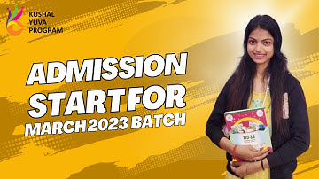 Admission Open for March  2023 Batch under Kushal Yuva Program