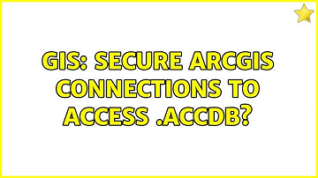 GIS: Secure ArcGIS connections to Access .accdb?