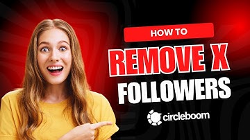 How to Remove Twitter/X Followers with Circleboom - The Best Removal Tool!