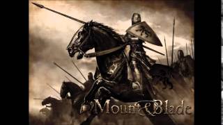 Video thumbnail of "Mount and Blade Main theme soundtrack song music"