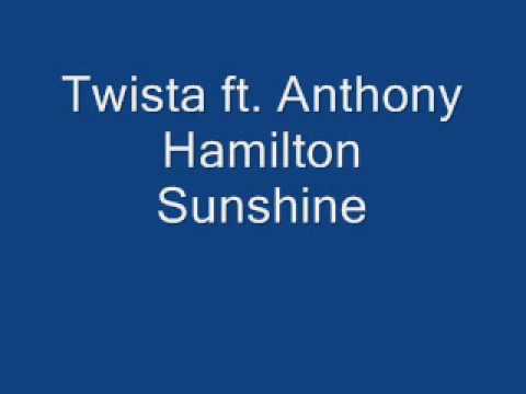 Twista Ft. Anthony Hamilton Sunshine