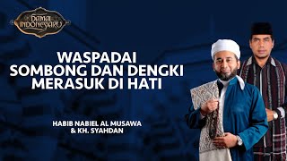  Waspadai Sombong Dan Dengki Merasuk Di Hati  Damai Indonesiaku Tvone