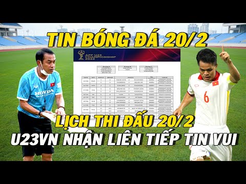 #1 Lịch Thi Đấu U23 Đông Nam Á Hôm Nay Ngày 20/2: U23 Việt Nam Liên Tiếp Đón Tin Vui Mới Nhất