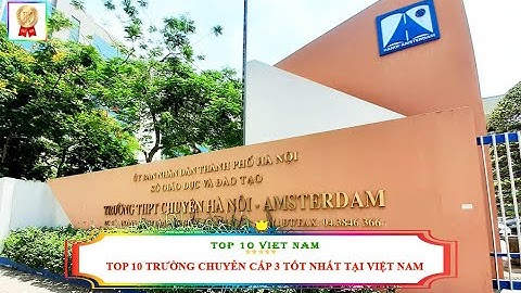 Top trường cấp 3 tốt nhất hiện nay năm 2024