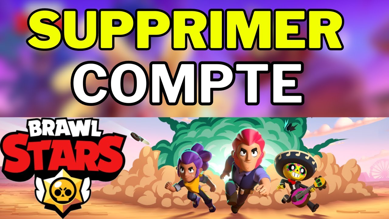 Comment Supprimer Un Compte Brawl Stars (2025) YouTube