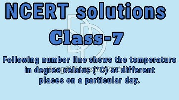 Following number line shows the temperature in degree celsius (°C) at different places on a particu