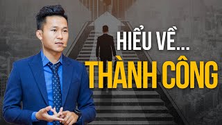 Thành Công Là Gì? Hiểu về Thành Công Ở Góc Độ Cá Nhân | Nguyễn Xuân Nam Official