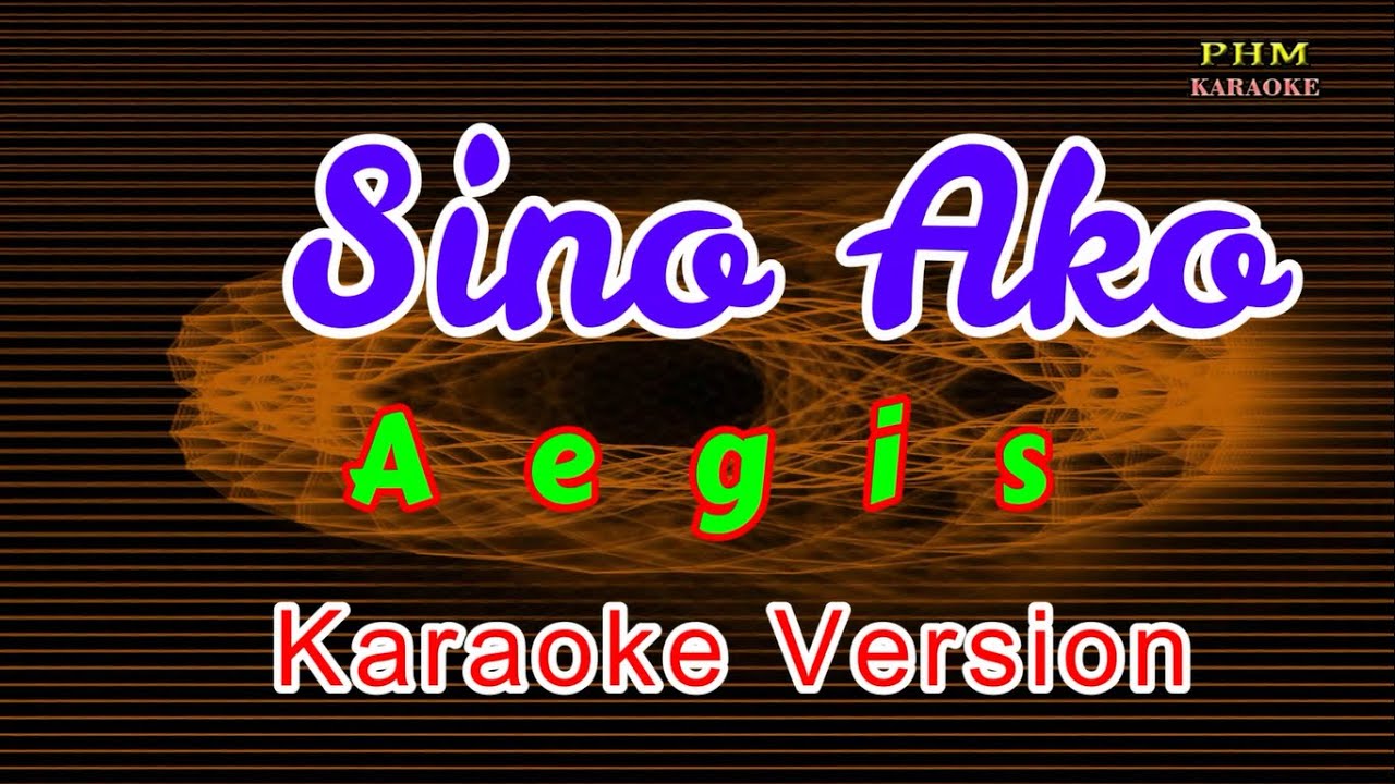 Sino Ako - Aegis ♫ KARAOKE VERSION ♫ - YouTube