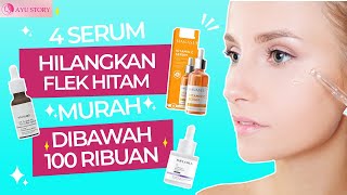 MURAH! 4 SERUM TERBAIK YANG AMPUH HILANGKAN FLEK HITAM, DIBAWAH 100 RIBUAN