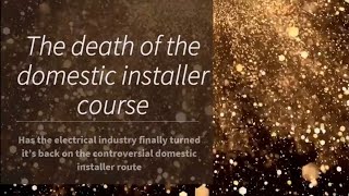 Death of the 18 day domestic electrical course