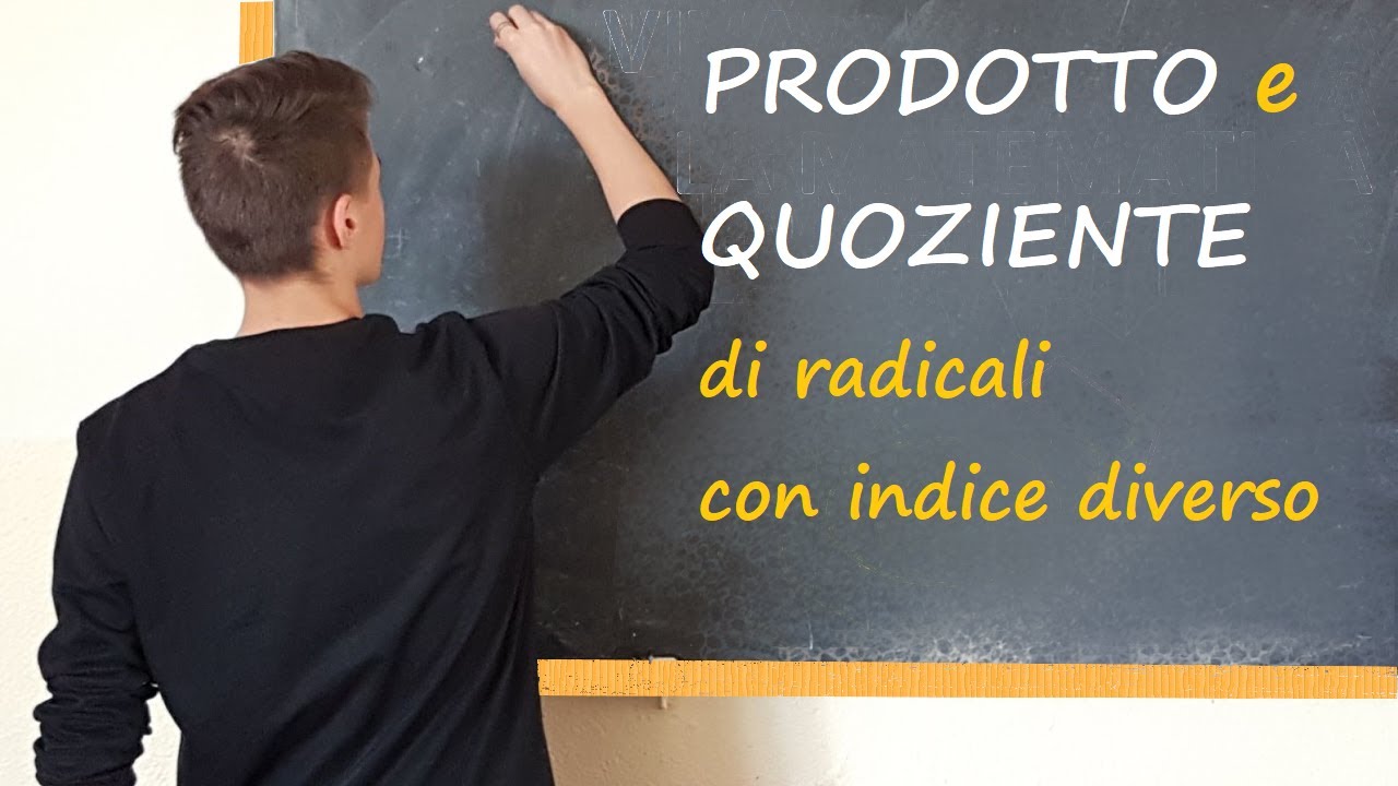 Prodotto e quoziente di radicali con indice diverso