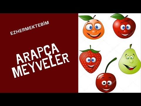 ARAPÇA'DA MEYVELER / أسماء الفاكهة / FRUITS