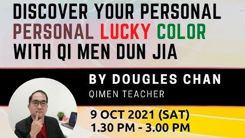 Discover Your Lucky Color - With Qi Men Dun Jia Live with Dougles Chan 9 Oct 2021