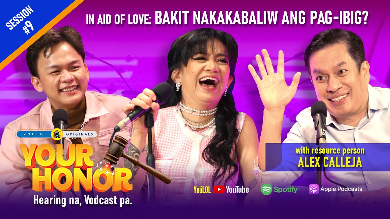 Your Honor: Mga dahilan bakit NAKAKABALIW ang PAG-IBIG with Alex Calleja! (Full Episode 9)