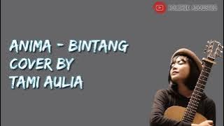 ANIMA - Bintang Cover Tami Aulia #lirik #tamiauliacover