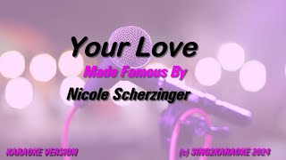 Nicole Scherzinger   Your Love (Karaoke Version) Lyrics