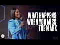 What Happens When You Miss the Mark X Sarah Jakes Roberts