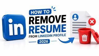 How to Remove Resume from LinkedIn Profile (2026) | Delete CV from LinkedIn Easily