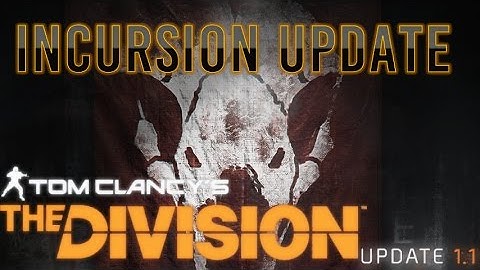 The Division | Incursion Update 1.1 DLC Info!