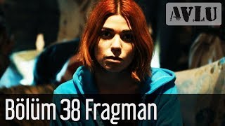 Avlu 38. Bölüm Fragman