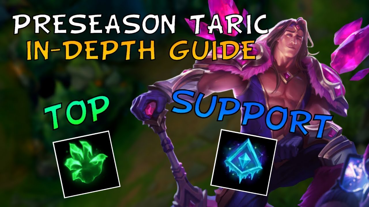 PRESEASON Taric Support and Top- In-Depth Master I Guide by King Taric ...