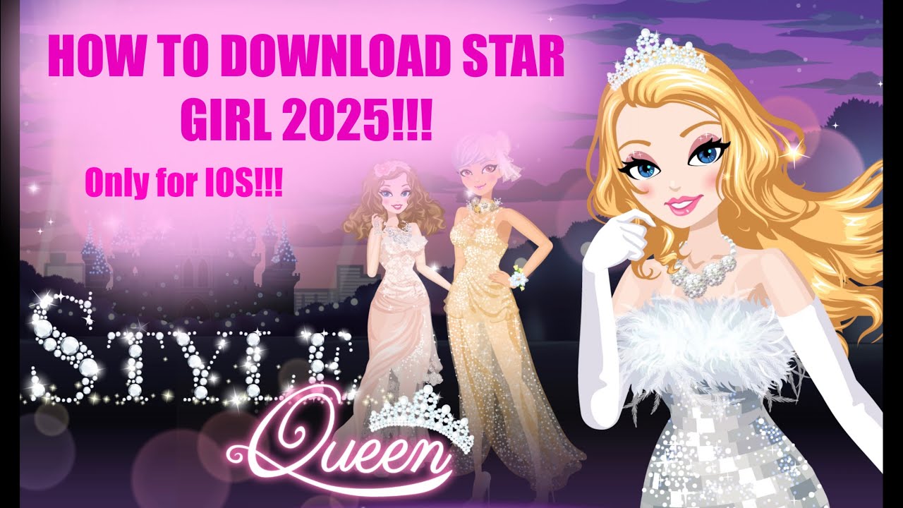 HOW TO DOWNLOAD STAR GIRL 2025