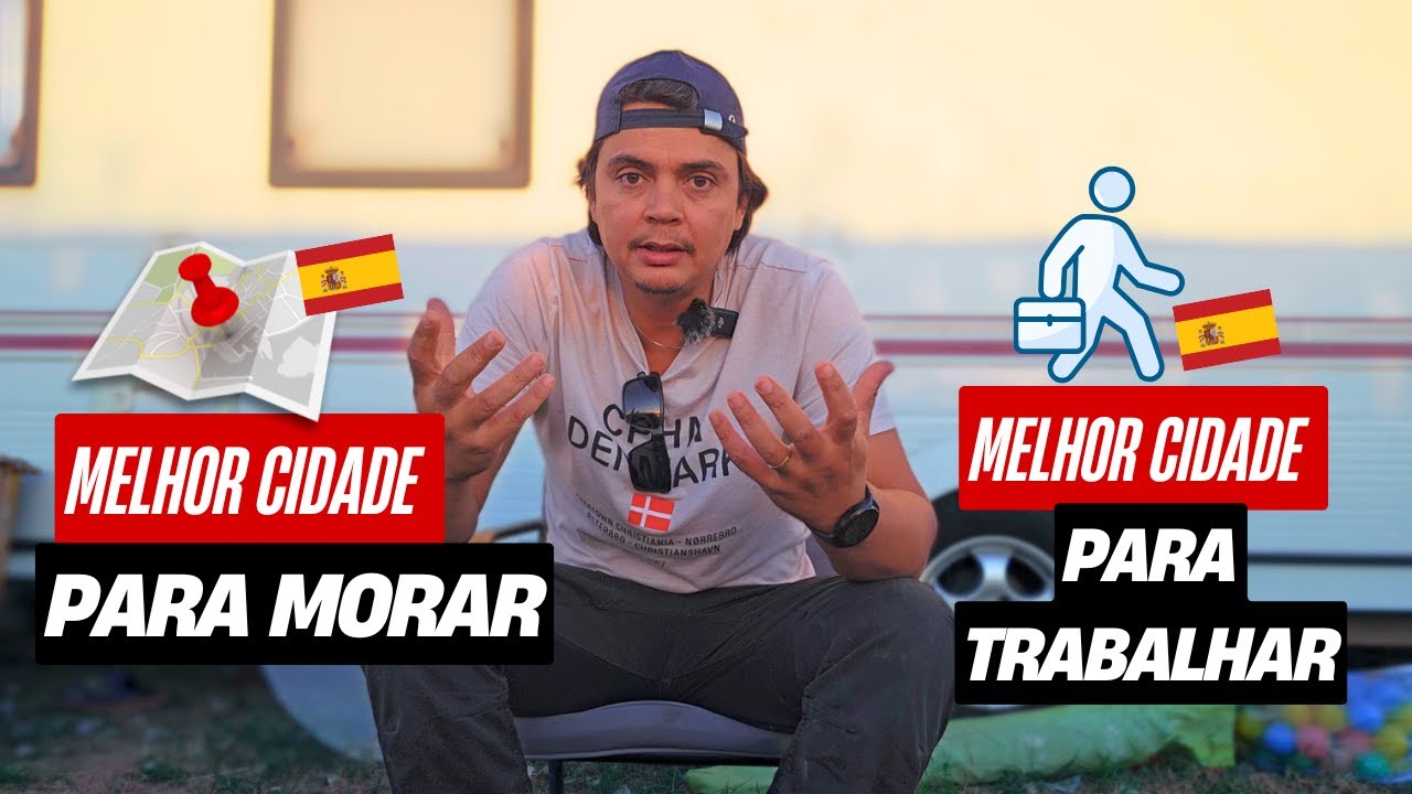 Melhor Cidade para MORAR vs Melhor Cidade para TRABALHAR na Espanha
