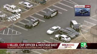 Deadly hostage situation: Roseville shooting leaves bystander dead, CHP officer shot