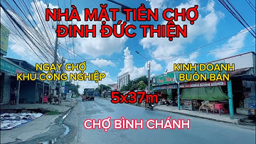 nhà mặt tiền Đinh Đức thiện bình Chánh 5x37m sát chợ  chủ ngộp  hạ 900tr bán nhanh