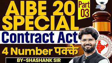 AIBE 20 Special | Contract Act | Important Topics Explained by Shashank Sir