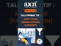 Apply Filters for Quick Search in TallyPrime | Day 30 of 365 Days Tally Tips | AXN Infotech