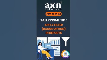 Apply Filters for Quick Search in TallyPrime | Day 30 of 365 Days Tally Tips | AXN Infotech