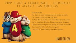 CHEMTRAILS - PIMP FLACO KINDER MALO ft ALVIN Y LAS ARDILLAS [LETRA]