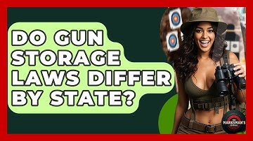 Do Gun Storage Laws Differ By State? - The Marksman