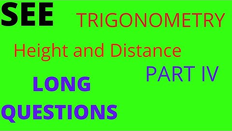 SEE...OPTIONAL MATH...TRIGONOMETRY.....Height and Distance...Long Questions.. PART IV