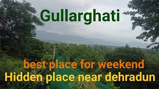 Gularghati Dehradun 😍 - A Hidden Paradise in Forest | Unexplored place in Dehradun