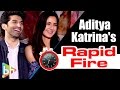 Aditya Roy Kapur-Katrina Kaif's Blockbuster Rapid Fire On 'Dhoom 4', SRK, Salman, Aamir