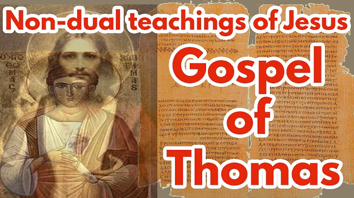 Nondual teachings of Jesus in the Gospel of Thomas