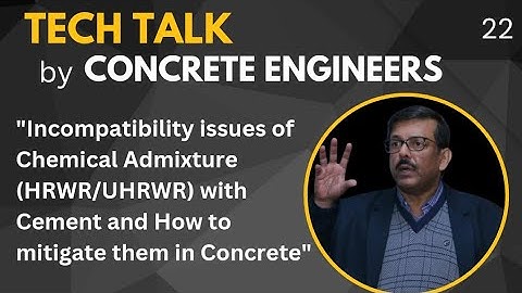 22nd Tech Talk by Concrete Engineers