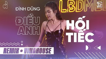 ĐIỀU ANH HỐI TIẾC - ĐÌNH DŨNG | NONSTOP REMIX VINAHOUSE 2024