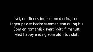 Video thumbnail of "Kaizers Orchestra - Du og meg Lou, og din fru [lyrics]"