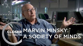 Marvin Minsky: A Society of Minds | Episode 1613 | Closer To Truth