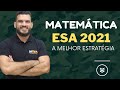 ESA 2021 - A melhor estratégia em Matemática